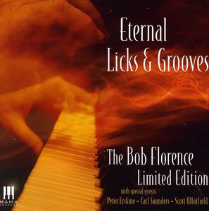 Eternal Licks and Grooves , Bob Florence