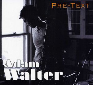 Pre-Text , Adam Walter