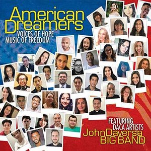 American Dreamers: Voices Of Hope, Music Of Freedom , John Daversa
