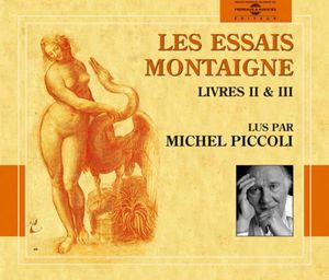 Les Essais Montaigne Vol. 2 (Livres II & III) , Michel Piccoli