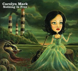 Nothing Is Free , Carolyn Mark