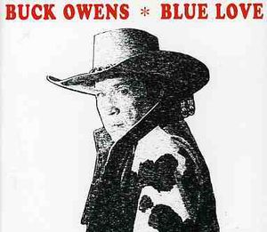 Blue Love , Buck Owens