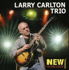 The Paris Concert , Larry Carlton Trio