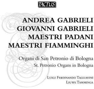St Petronio Organs in Bologna , Liuwe Tamminga