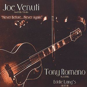 Never Before Never Again , Joe Venuti