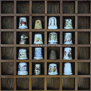 Woman King , Iron & Wine