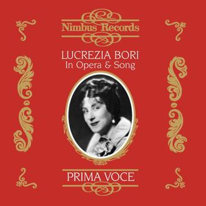 Lucrezia Bori in Opera & Song , Lucrezia Bori