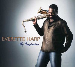 My Inspiration , Everette Harp