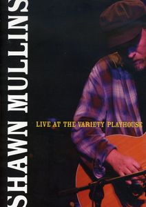 Live at the Variety Playhouse , Shawn Mullins