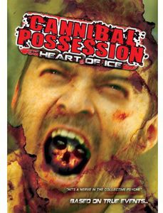 Cannibal Possession: Heart of Ice