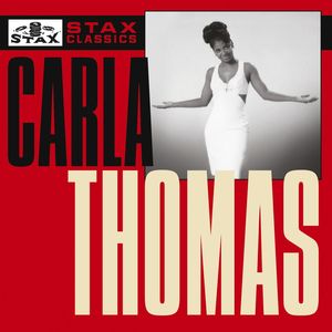 Stax Classics , Carla Thomas