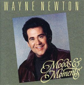 Moods & Moments , Wayne Newton