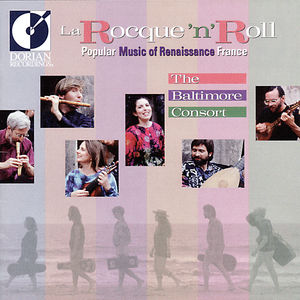 Rocque 'N' Roll: Popular Music of Renaissance , Baltimore Consort