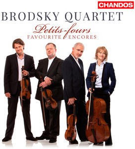Petits Fours Favourite Encores , The Brodsky Quartet