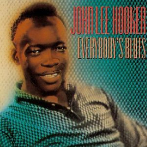 Everybody's Blues [Import] , John Lee Hooker