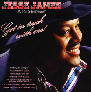 Get in Touch with Me , Jesse James