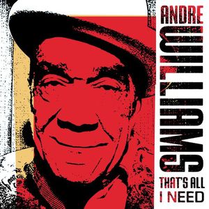 That's All I Need , Andre Williams