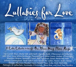 Lullabies Love: Benefit One Home Many Hopes Kenya , Various Artists