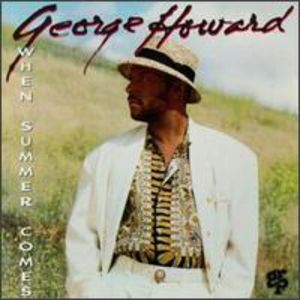 When Summer Comes , George Howard