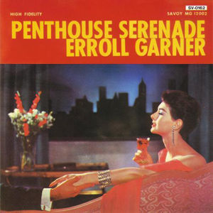Penthouse Serenade , Erroll Garner