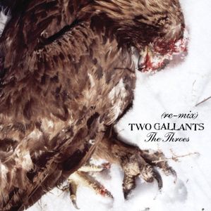 The Throes Remix , Two Gallants