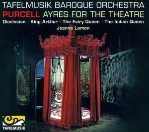 Ayres for the Theatre , Tafelmusik Baroque Orchestra
