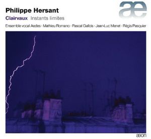 Clairvaux: Instants Limites , Pascal Gallois