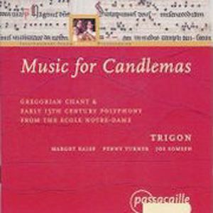 Music for Candlemas: Gregorian Chants & Polyphony , Trigon Ensemble