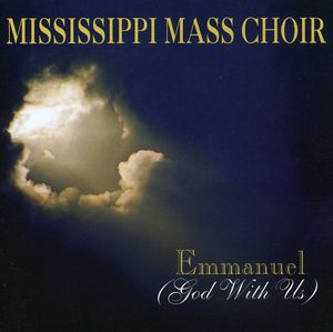 Emmanuel: God with Us , The Mississippi Mass Choir