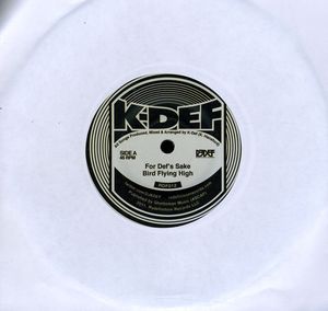 For Def's Sake & Bird Flying High , K-Def