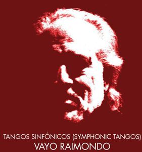 Tangos Sinfonicos (Symphonic Tangos) , Vayo