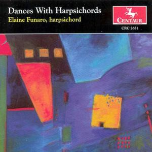 Dances with Harpsichords , Elaine Funaro