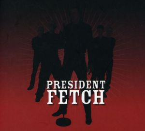 Cruel Beats Gently Slumbering , President Fetch