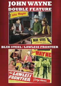 Blue Steel / Lawless Frontier , John Wayne