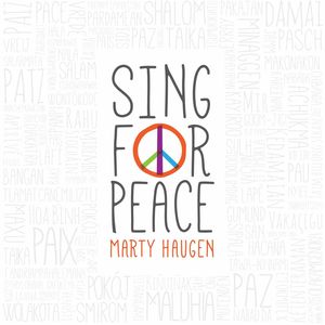 Sing for Peace , Marty Haugen