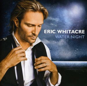 Water Night , Eric Whitacre