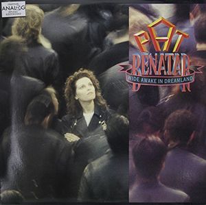 Wide Awake in Dreamland , Pat Benatar
