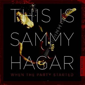 This Is Sammy Hagar: When The Party Started , Sammy Hagar