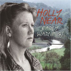 Early Warnings , Holly Near