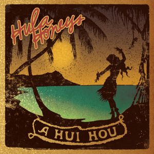 A Hui Hou , The Hula Honeys
