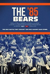 Espn Films 30 for 30: The '85 Bears 