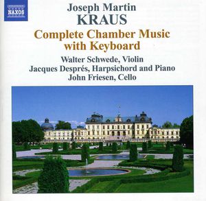 Complete Chamber Music with Keyboard , J.M. Kraus