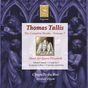 Complete Works 7: Music for Queen Elizabeth , Chapelle du Roi