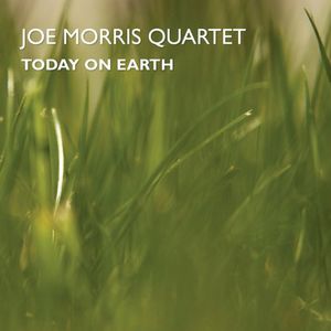 Today on Earth , Joe Morris
