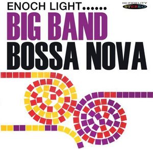 Big Band Bossa Nova , Enoch Light