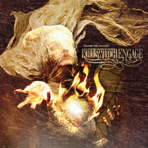 Disarm the Descent , Killswitch Engage