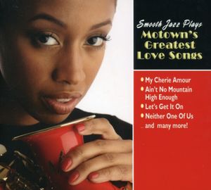 Smooth Jazz Plays Motown's Greatest Love , Various Artists