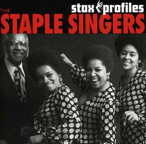 Stax Profiles , The Staple Singers
