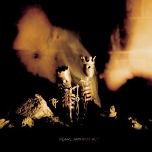Riot Act , Pearl Jam