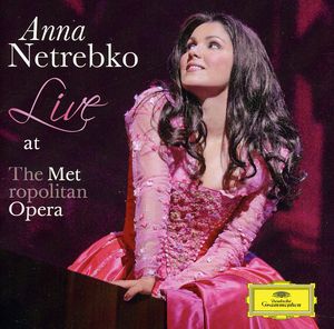 Live at the Met , Anna Netrebko
